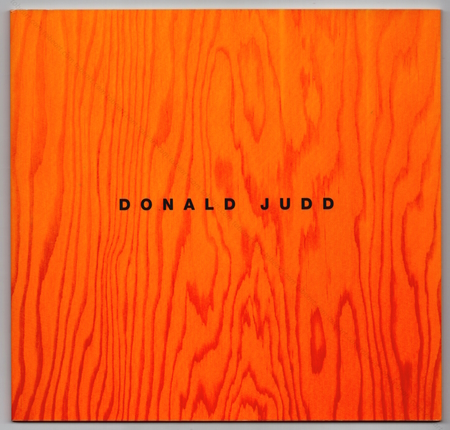 Donald JUDD - Sculpture. New York, Pace Wildenstein, 1994.