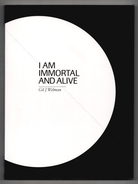 Gil Joseph WOLMAN - I am immortal and alive. Barcelone, Museu d'Art Contemporani, 2020.