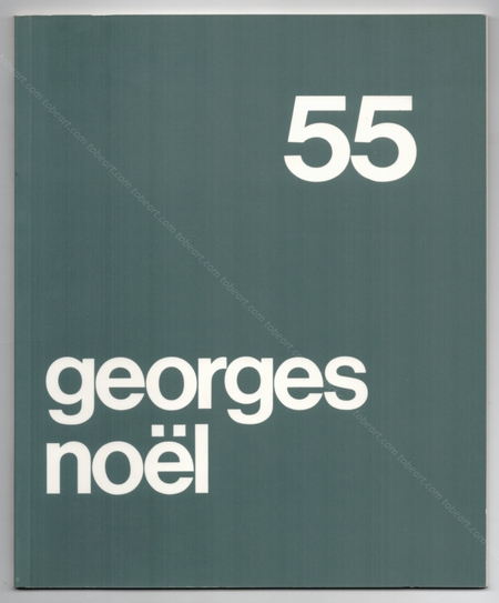 Georges NOËL - Peintures 1958-1961. Milano, Lorenzelli Arte, 1990.