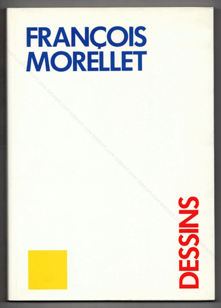 Franois MORELLET - Dessins / Zeichnungen. Muse de Grenoble / Reutlingen, Stiftung fr konkrete Kunst, 1991.