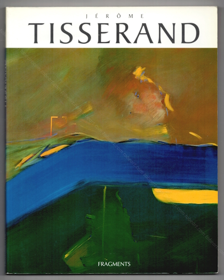 Jrome TISSERAND - Intercession. Paris, Editions Fragments, 1996.