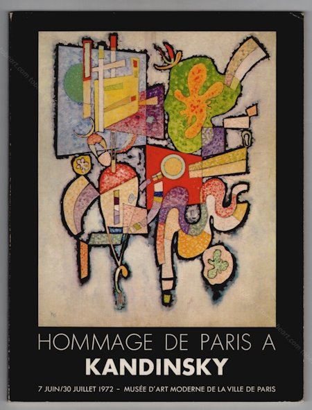 Hommage de Paris  KANDINSKY. Paris, Muse d'Art Moderne, 1972.