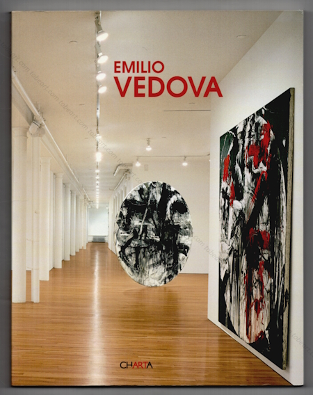 Emilio VEDOVA. Milan, Edizioni Charta, 2006. Librairie Tobeart.