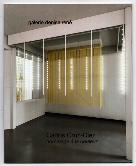 Carlos CRUZ-DIEZ - Hommage  la couleur. Paris, Galerie Denise Ren, 2019.