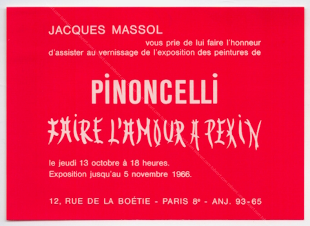 PINONCELLI - Faire l'Amour  Pekin. Paris, Galerie Jacques Massol, 1966.