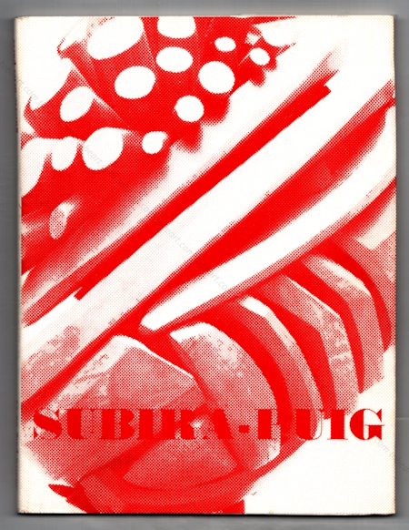 Jos SUBIRA-PUIG - Catalogue des oeuvres de 1962  1971. Paris, Galerie Ariel, 1971.