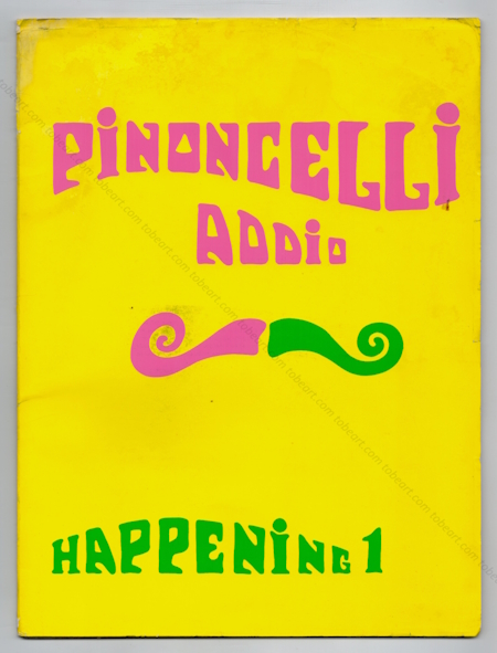 PINONCELLI. ADDIO. Happening 1. Nice, 1968.