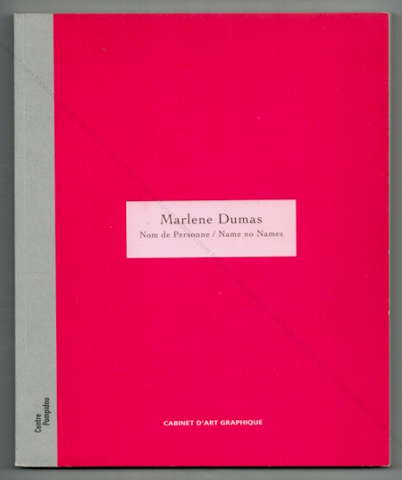 Marlene DUMAS - Nom de Personne / Name no Names. Paris, Cabinet d'art graphique / Centre Georges Pompidou, 2001.