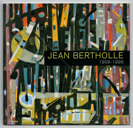 Jean BERTHOLLE 1909-1996. Paris, Galerie Sabine Vazieux, 2008.