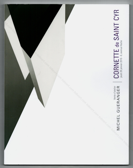 Michel GUERANGER - Vente d'atelier. Paris, Cornette de Saint Cyr, 2016.
