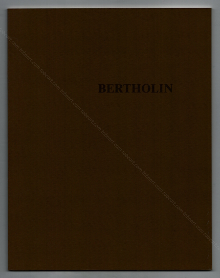 Jean-Marie BERTHOLIN. Musée d'Art Moderne de Paris, 1983.