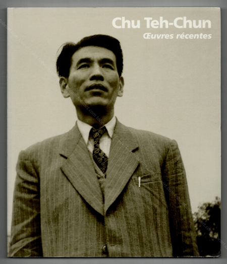 CHU TEH-CHUN - Oeuvres rcentes. Paris, Galerie Navarra, 1998.