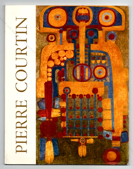 Pierre COURTIN - Huiles et Gouaches. Paris, Galerie Claude Bernard, 1989.