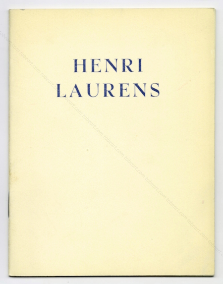 Henri LAURENS. Bruxelles, Editions de la Connaissance, 1949.