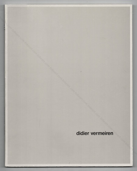 Didier VERMEIREN. Nice, Villa Arson, 1987.