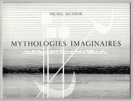 Michel SEUPHOR - Mythologies imaginaires. Paris, Michle Broutta, 1976.