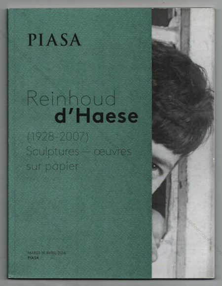 REINHOUD D'HAESE - Sculptures. Oeuvres sur papier. Paris, Piasa (auction), 2016.