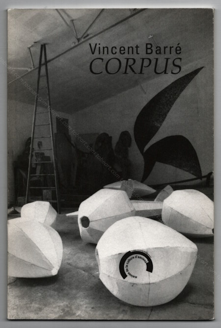 Vincent BARR - Corpus. Amiens, Maison de la Culture, 2000.