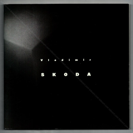 Vladimir SKODA - Distorsion. Vision. Montbliard, le 19 CRAC, 2002.