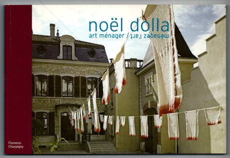 No�l DOLLA - Art m�nager / m�nagez l'art. Mus�e de Bourgoin-Jallieu, 2005.