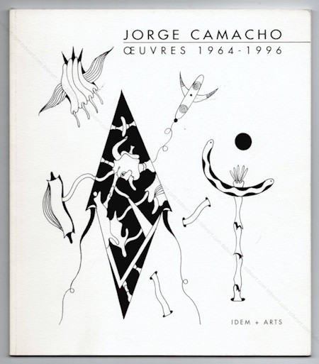 Jorge CAMACHO - Oeuvres 1964-1996. Maubeuge, Idem + Arts, 1998.