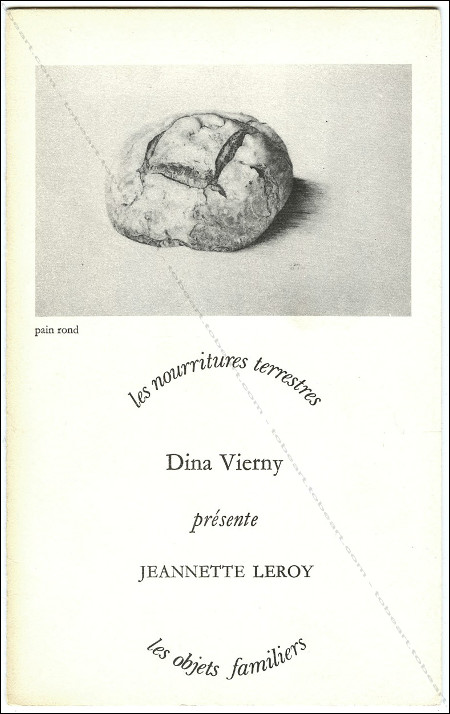 Jeannette LEROY - Dessins. Objets familiers. Nourritures terrestres. Paris, Galerie Dina Vierny, 1976.