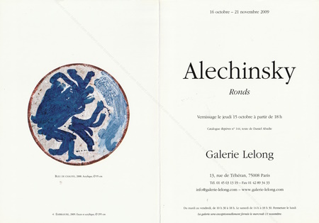 Pierre ALECHINSKY - Ronds. Paris, Galerie Lelong, 2009.