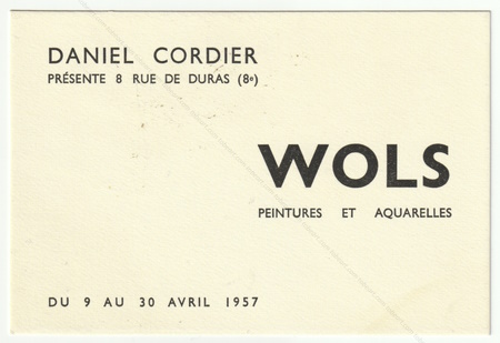 WOLS - Peintures et aquarelles. Paris, Galerie Daniel Cordier, 1957.