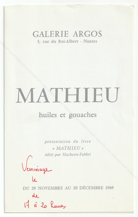 Georges MATHIEU - Huiles et gouaches. Nantes, Galerie Argos, 1969.