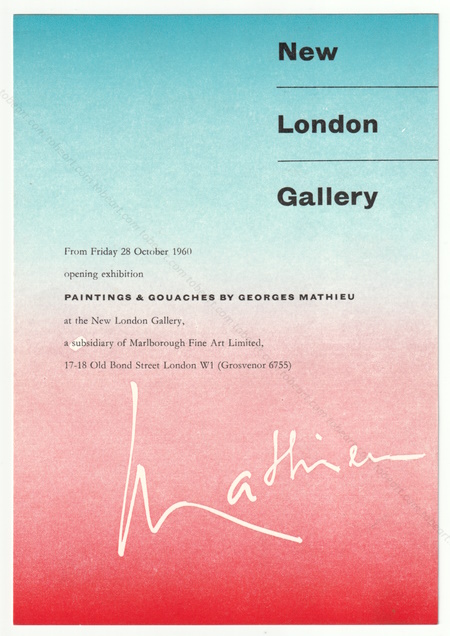 Georges MATHIEU - Paintings & Gouaches. London, New London Gallery, 1960.