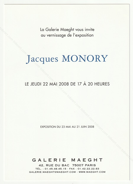 Jacques MONORY. Paris, Galerie Maeght, 2008.