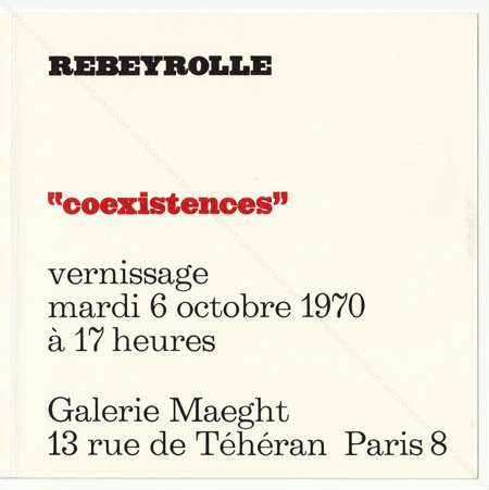 Paul REBEYROLLE - Coexistences. Paris, Galerie Maeght, 1970.
