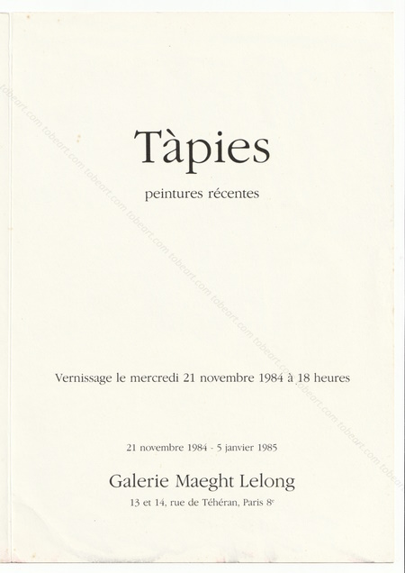 Antoni TÀPIES - Peintures récentes. Paris, Galerie Maeght Lelong, 1984.