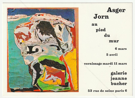 Asger JORN - Au pied du mur. Paris, Galerie Jeanne Bucher, 1969.