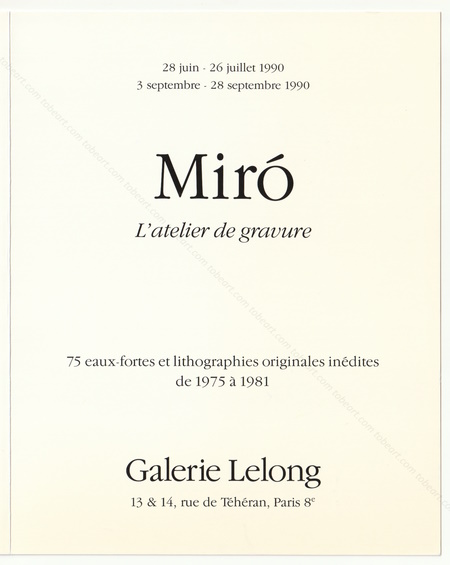 Joan MIRÓ. L'atelier de gravures. Paris, Galerie Lelong, 1992.