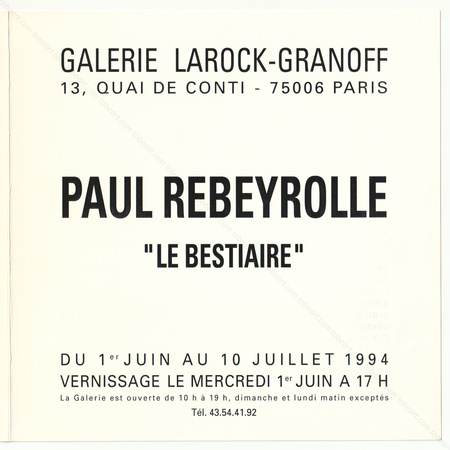 Paul REBEYROLLE - Le bestiaire. Paris, Galerie Larock-Granoff, 1994.