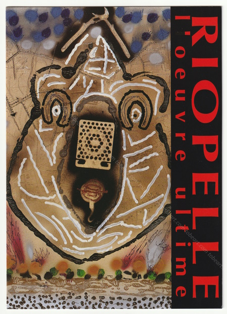 Jean-Paul RIOPELLE - L'oeuvre ultime. Paris, Galerie Patrice Trigano, 2006.