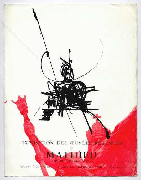Oeuvres récentes de MATHIEU (époque Carolingienne). Paris, Galerie Rive Droite, 1956.