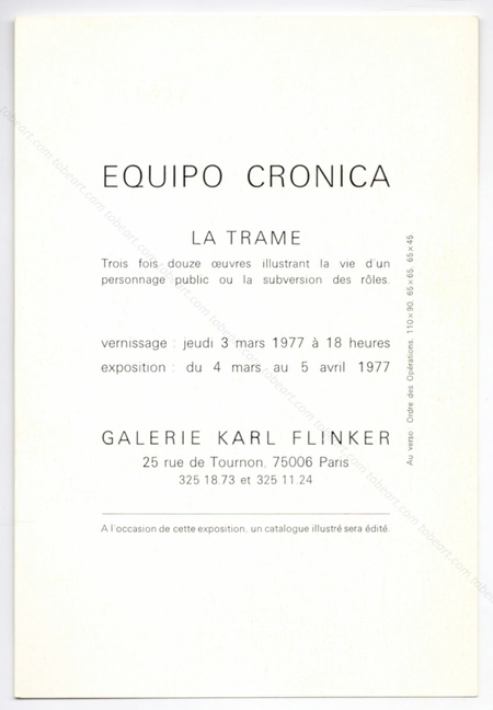 EQUIPO CRONICA - La Trame. Paris, Galerie Karl Flinker, 1977.