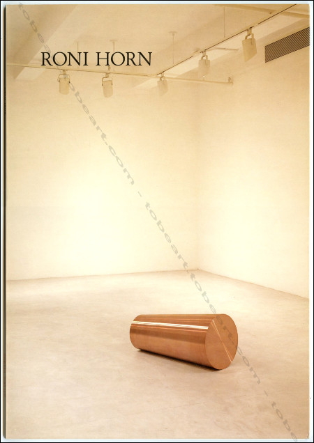 Roni HORN - Pair Objects I, II, III. Repres Cahiers d'art contemporain n43. Paris, Galerie Lelong, 1987.