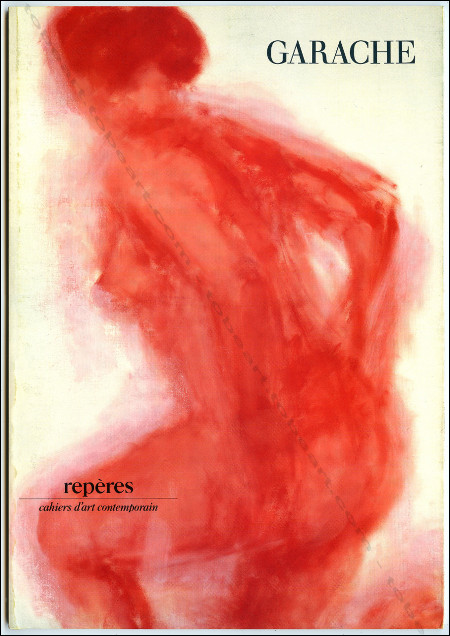 Claude GARACHE - Repres Cahiers d'art contemporain n50. Paris, Galerie Lelong, 1988.