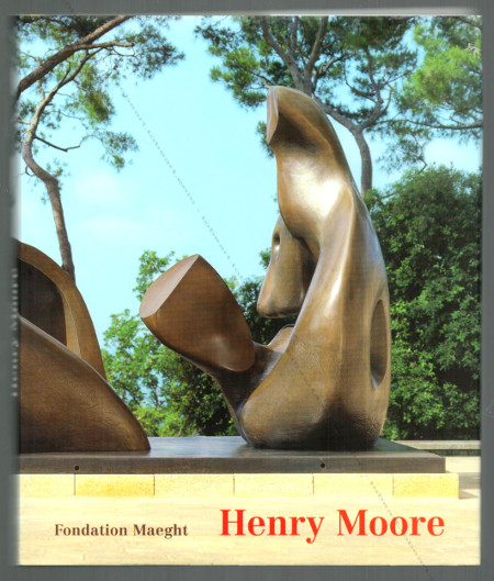 Henry MOORE - Rétrospective. Paris, Fondation Maeght, 2002.