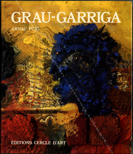 GRAU-GARRIGA - Paris, Editions Cercle d'Art, 1986.