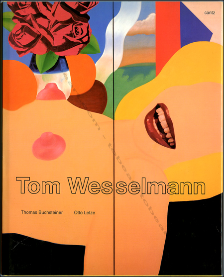 Tom Wesselmann - Germany, Cantz Verlag, 1996.