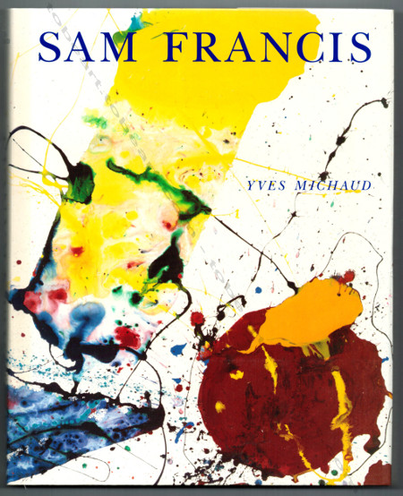 Sam Francis. Paris, Editions Daniel Papierski, 1992.