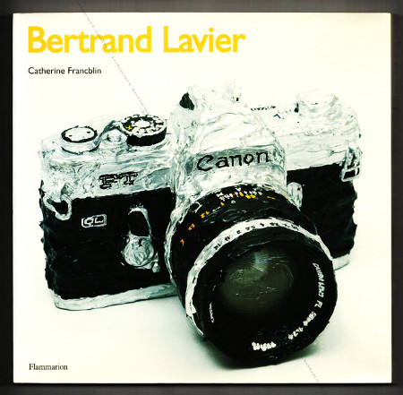 Bertrand LAVIER. Paris, Flammarion, 1999.
