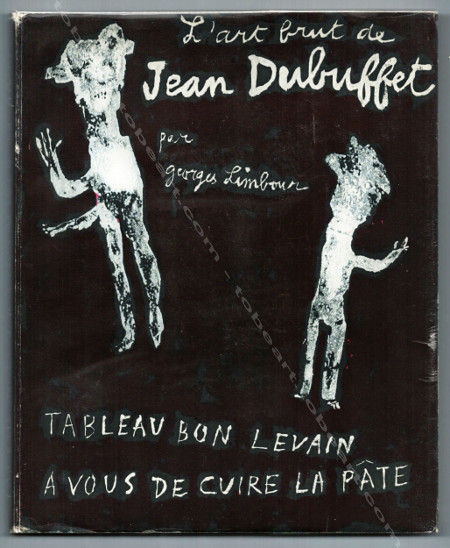 L'art brut de Jean DUBUFFET. Tableau bon levain  vous de cuire la pte. New York, Pierre Matisse / Ren Drouin, Paris, 1953.