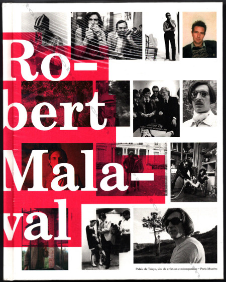 Robert MALAVAL. Paris, Palais de Tokyo, 2005.