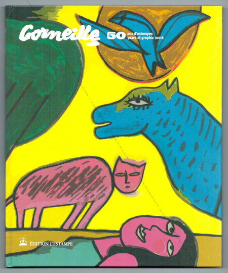 CORNEILLE - 50 ans d'estampes. Strasbourg, Edition l'Estampe, 2001.
