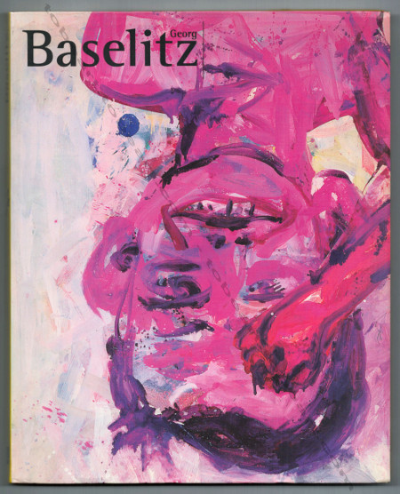 Georg BASELITZ. Paris, Muse d'Art Moderne, 1996.